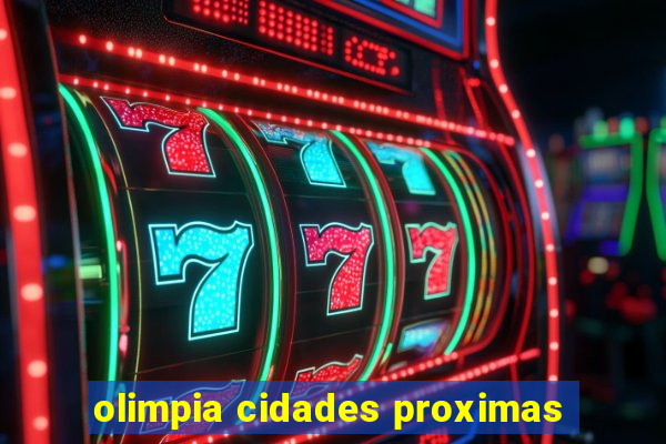 olimpia cidades proximas